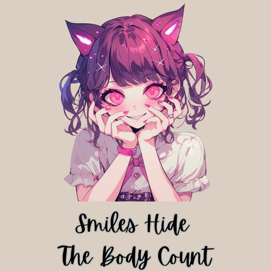 Smiles Hide Body Count (Unisex tee) - Ships Free!